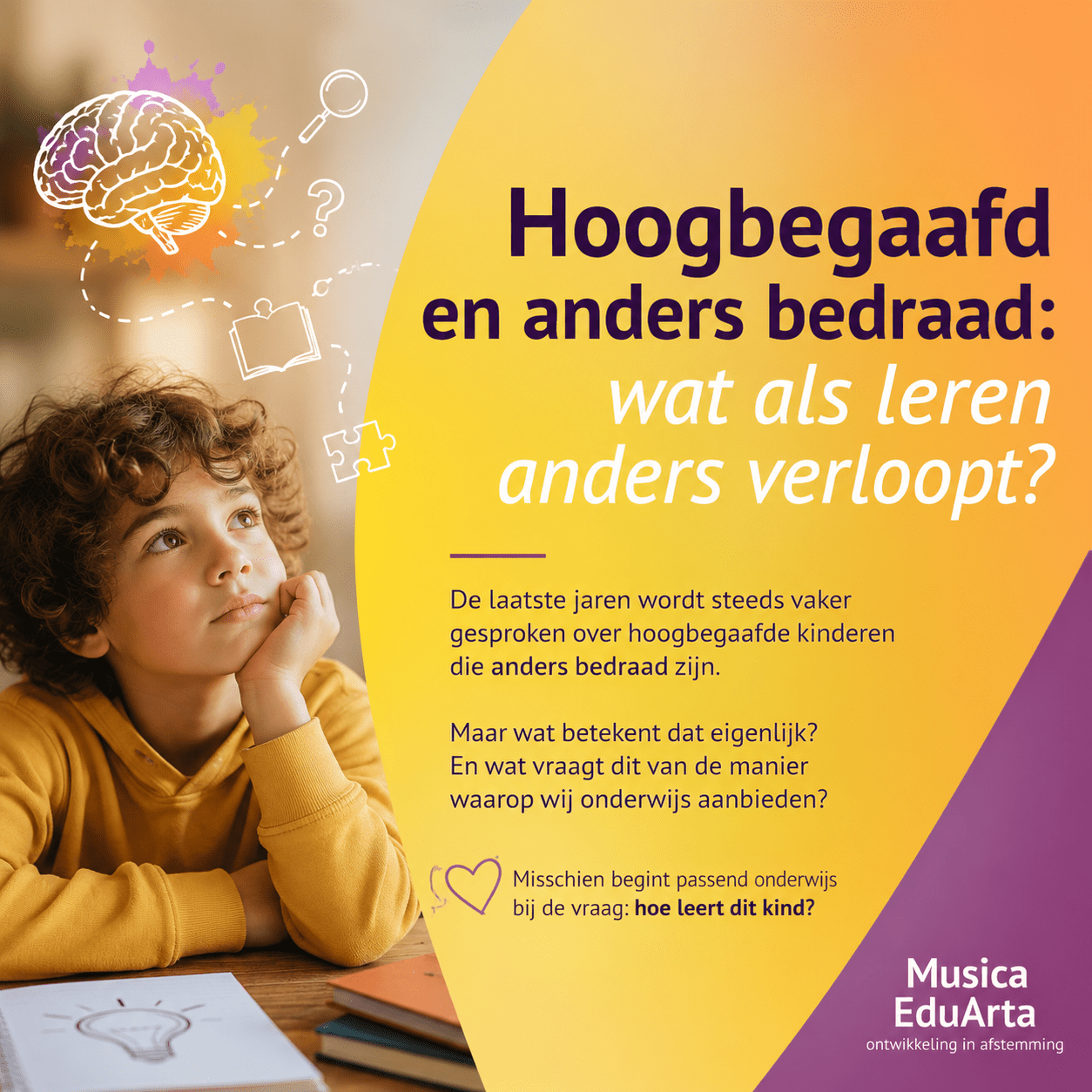 Hoogbegaafd anders bedraaf
